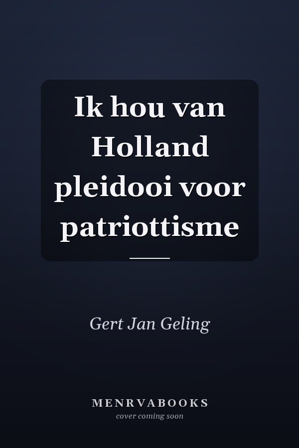 Ik hou van Holland pleidooi voor patriottisme