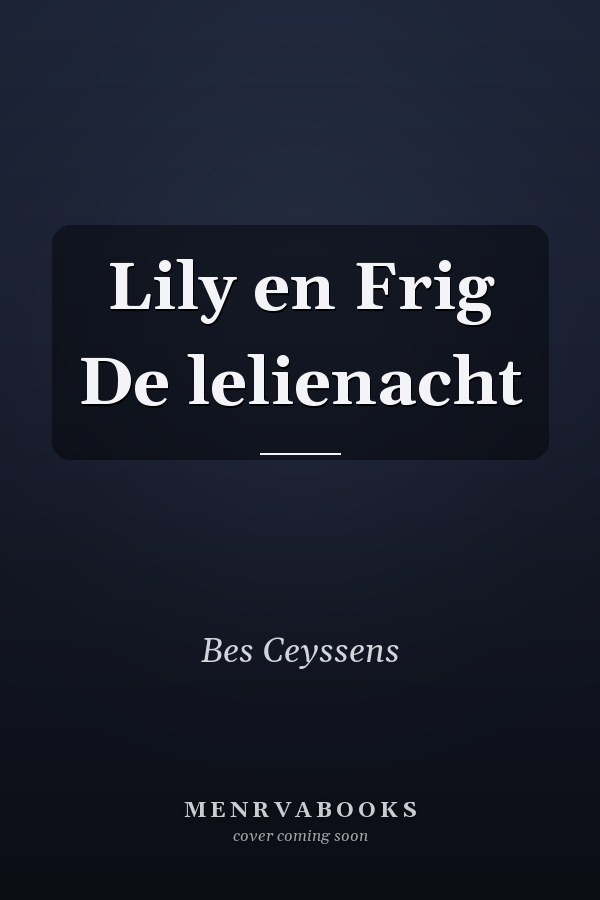 Lily en Frig De lelienacht