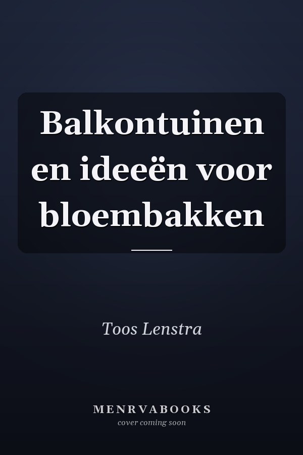 Balkontuinen en ideeën voor bloembakken