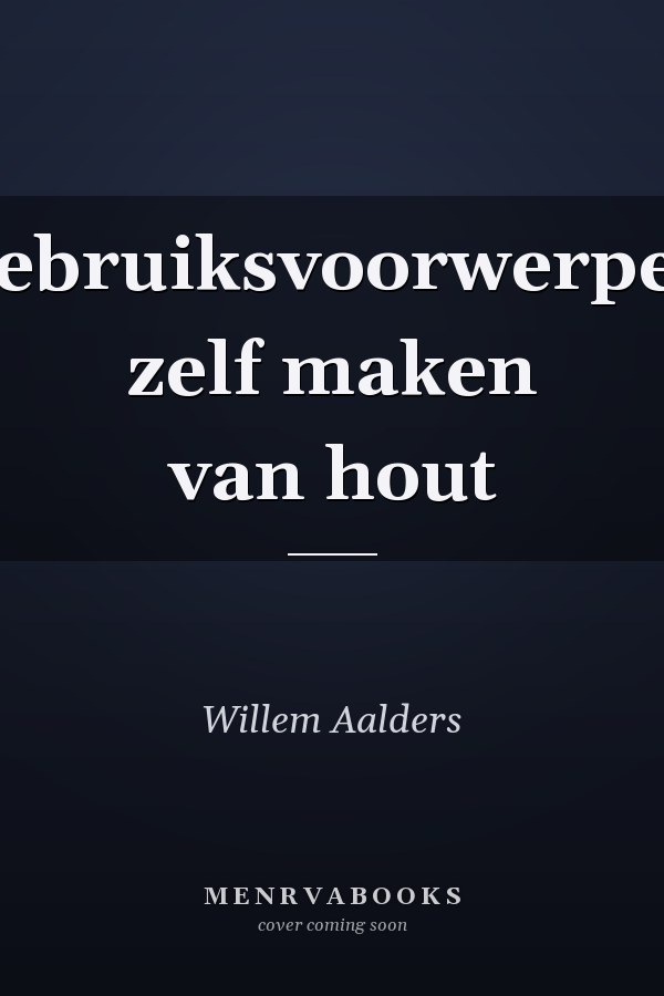 Gebruiksvoorwerpen zelf maken van hout