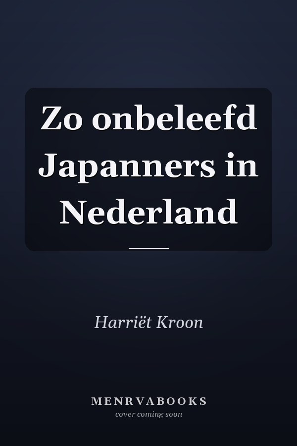 Zo onbeleefd Japanners in Nederland
