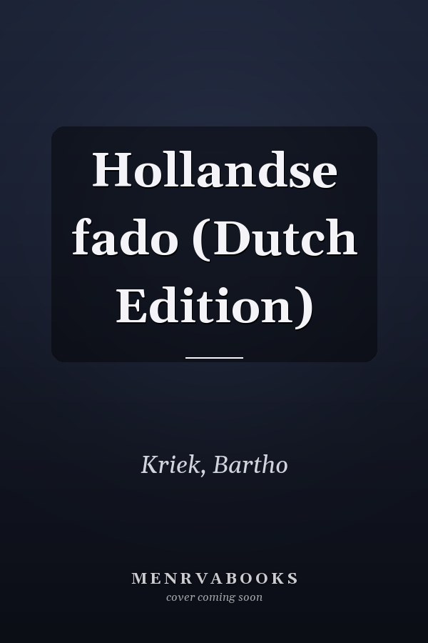 Hollandse fado (Dutch Edition)