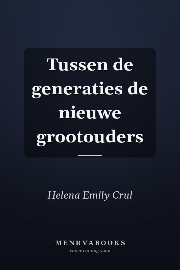 Tussen de generaties de nieuwe grootouders