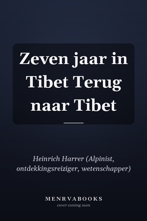 Zeven jaar in Tibet Terug naar Tibet