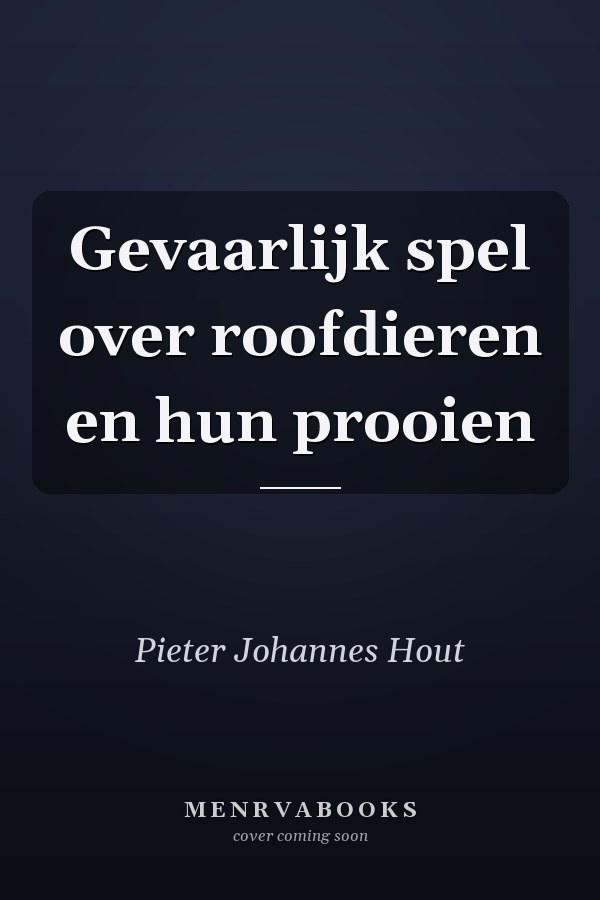 Gevaarlijk spel over roofdieren en hun prooien