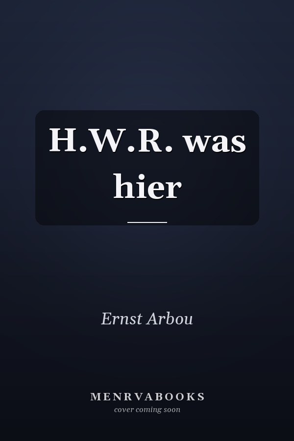 H.W.R. was hier