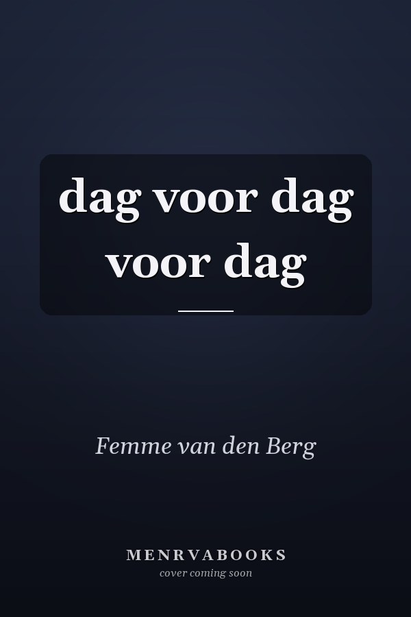 dag voor dag voor dag