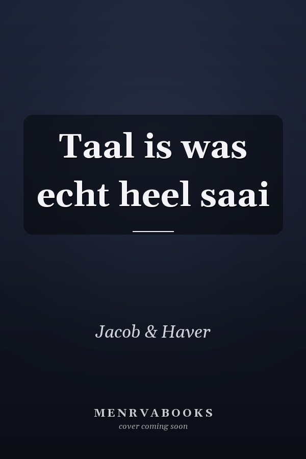 Taal is was echt heel saai