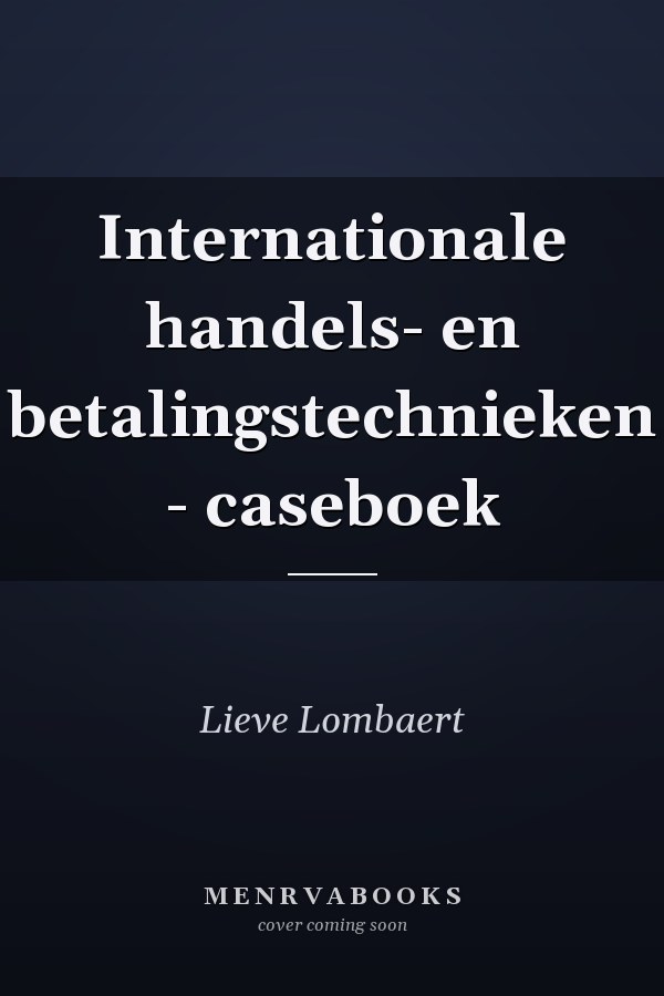 Internationale handels- en betalingstechnieken - caseboek
