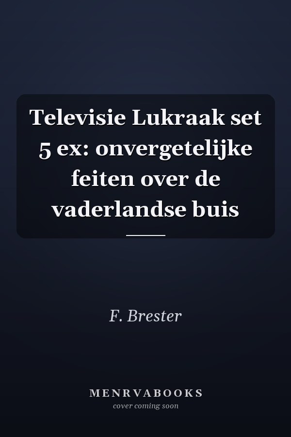 Televisie Lukraak set 5 ex: onvergetelijke feiten over de vaderlandse buis
