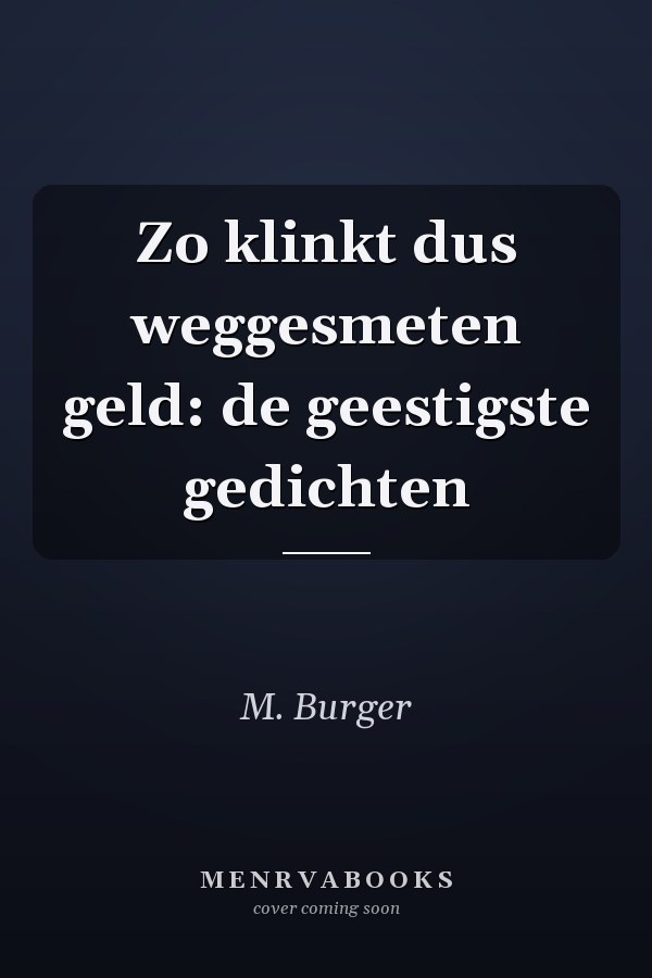 Zo klinkt dus weggesmeten geld: de geestigste gedichten