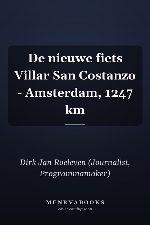 De nieuwe fiets Villar San Costanzo - Amsterdam, 1247 km