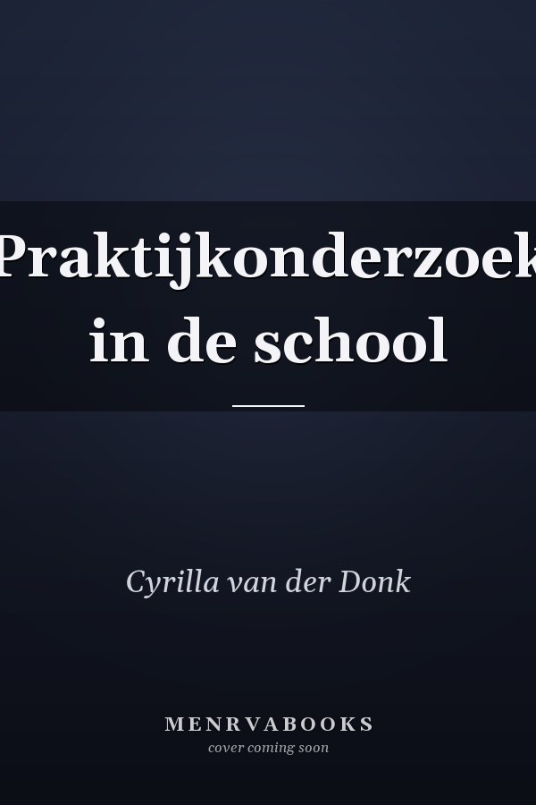 Praktijkonderzoek in de school