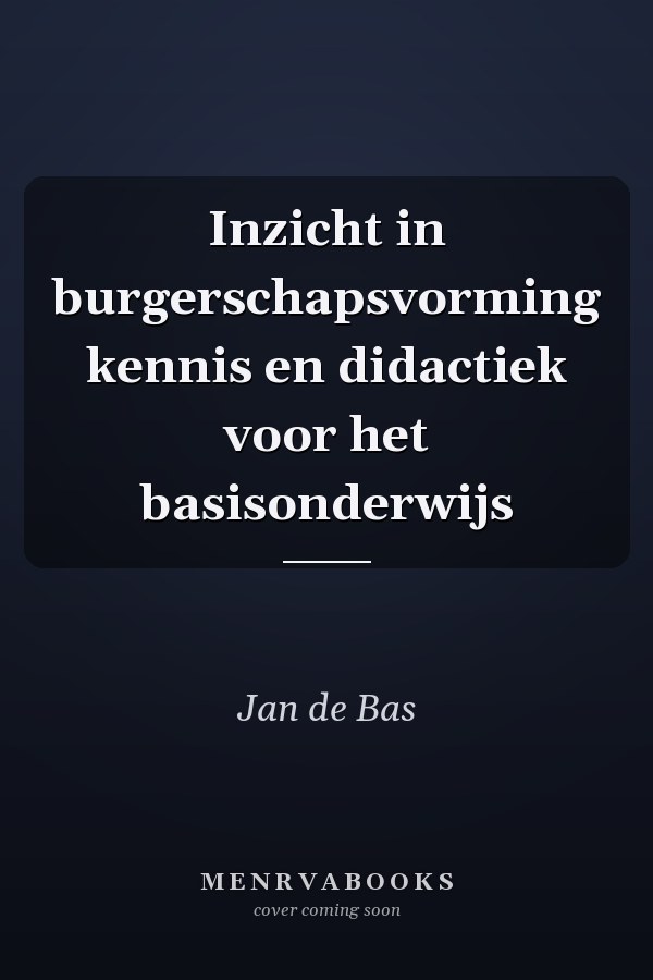 Inzicht in burgerschapsvorming kennis en didactiek voor het basisonderwijs