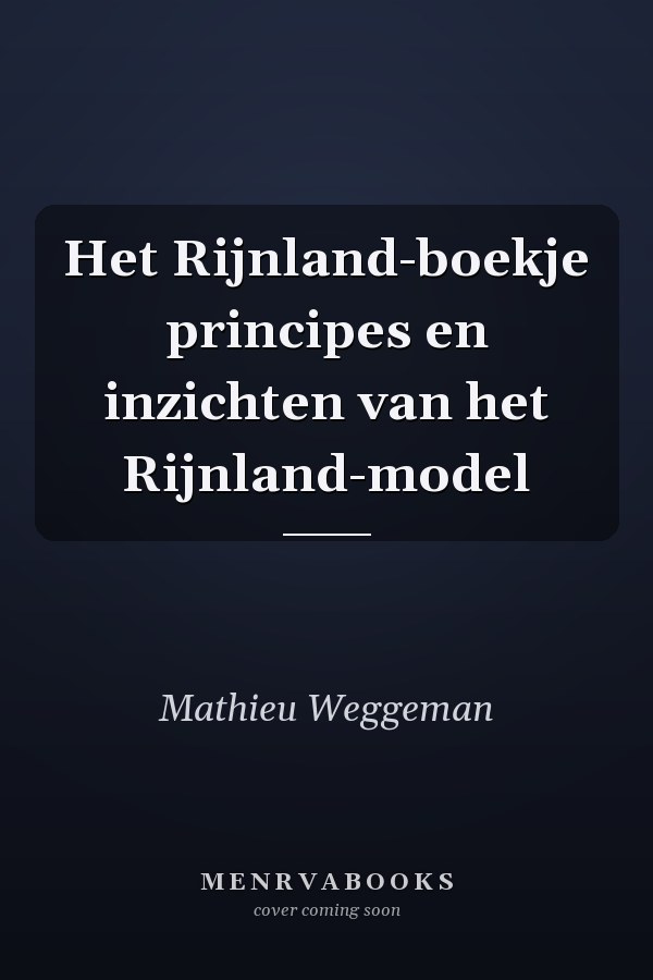 Het Rijnland-boekje principes en inzichten van het Rijnland-model