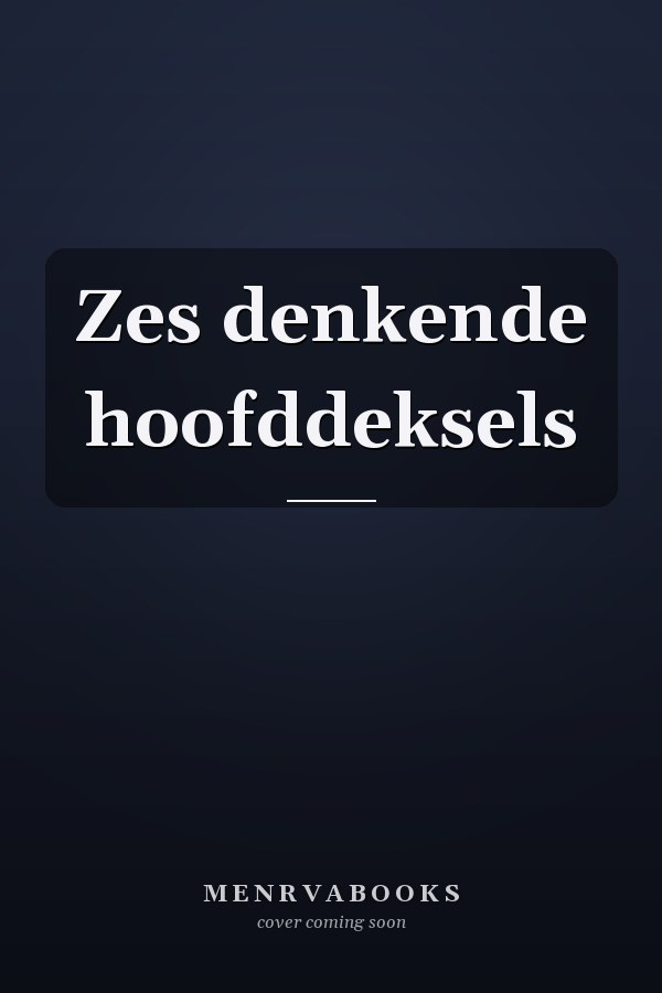 Zes denkende hoofddeksels