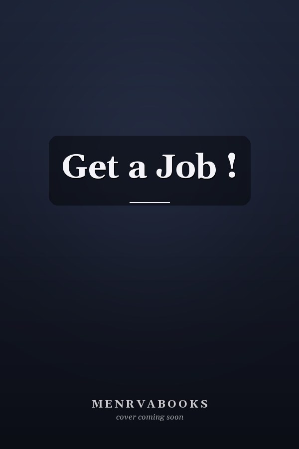 Get a Job !
