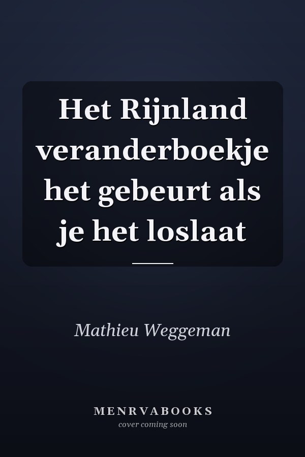 Het Rijnland veranderboekje het gebeurt als je het loslaat