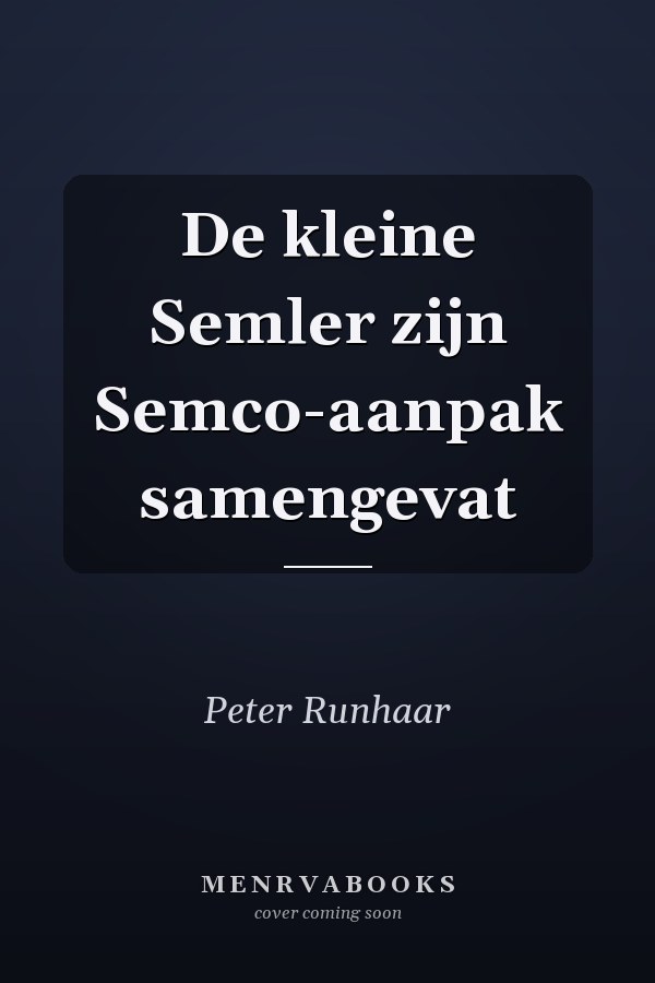 De kleine Semler zijn Semco-aanpak samengevat
