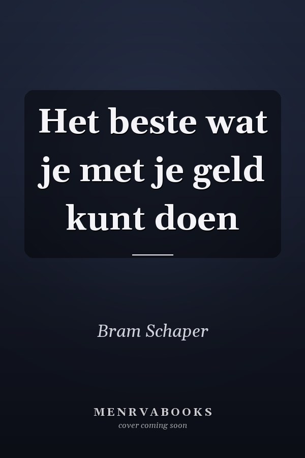 Het beste wat je met je geld kunt doen