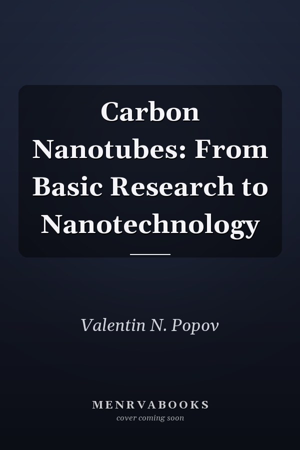 Carbon Nanotubes: From Basic Research to Nanotechnology