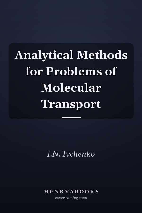 Analytical Methods for Problems of Molecular Transport