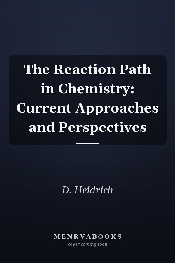 The Reaction Path in Chemistry: Current Approaches and Perspectives