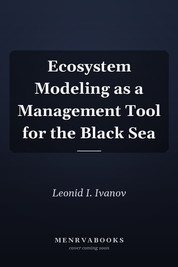 Ecosystem Modeling as a Management Tool for the Black Sea