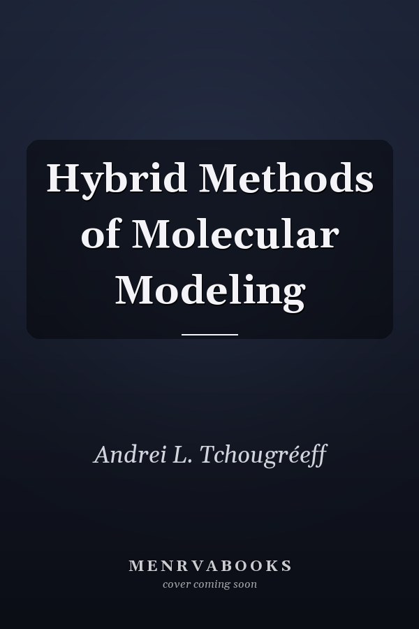 Hybrid Methods of Molecular Modeling