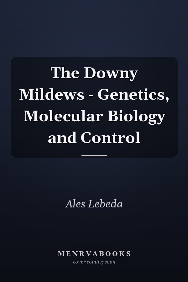 The Downy Mildews - Genetics, Molecular Biology and Control