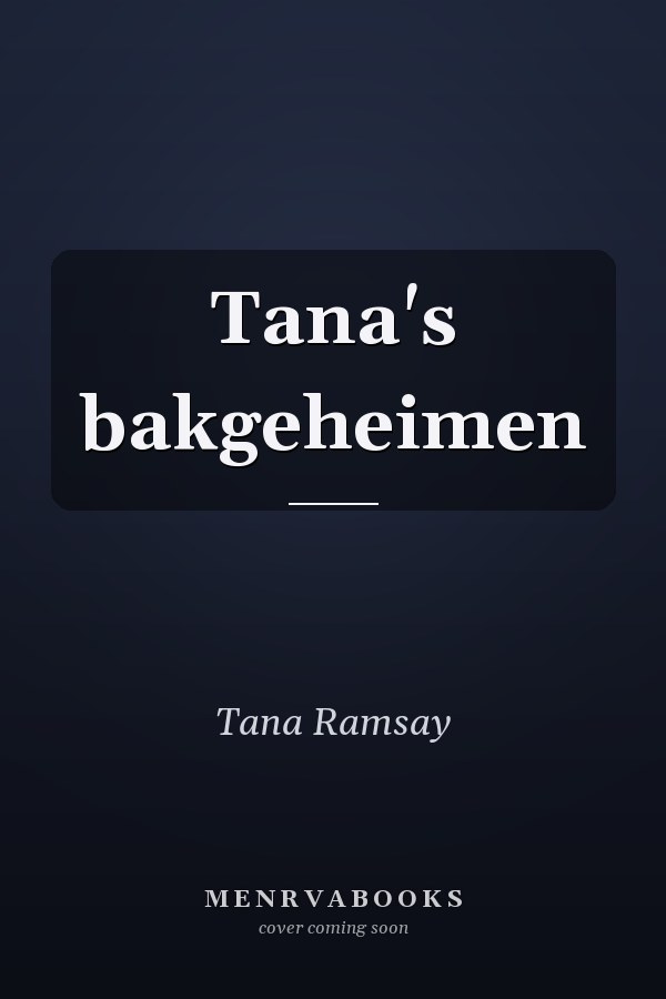 Tana's bakgeheimen