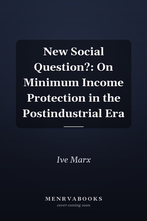 New Social Question?: On Minimum Income Protection in the Postindustrial Era