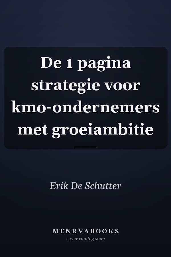 De 1 pagina strategie voor kmo-ondernemers met groeiambitie