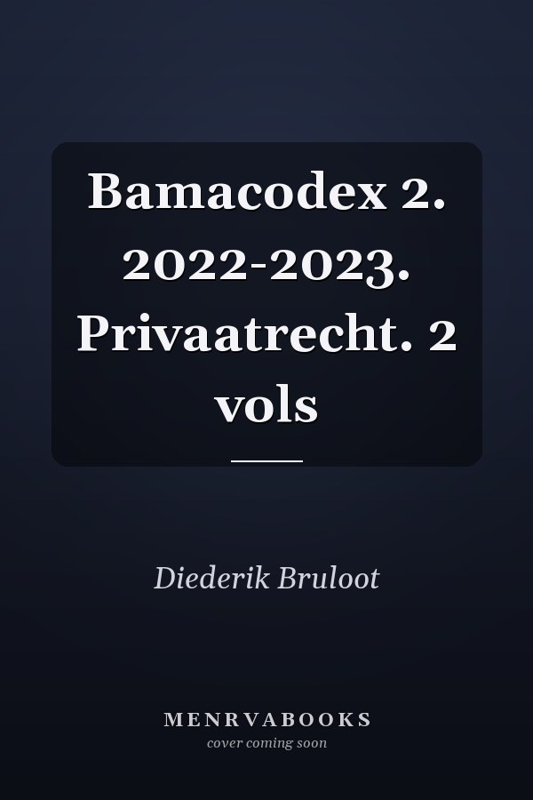 Bamacodex 2. 2022-2023. Privaatrecht. 2 vols