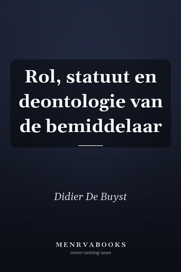 Rol, statuut en deontologie van de bemiddelaar