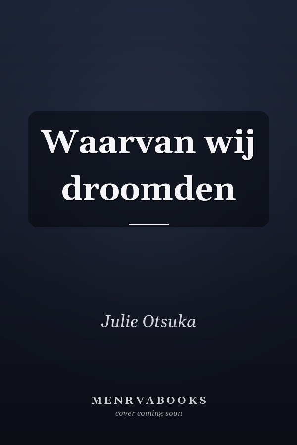 Waarvan wij droomden