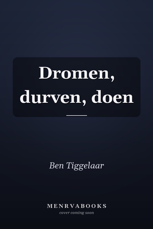 Dromen, durven, doen