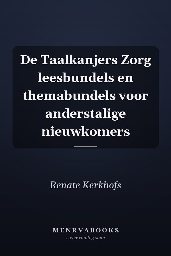 De Taalkanjers Zorg leesbundels en themabundels voor anderstalige nieuwkomers