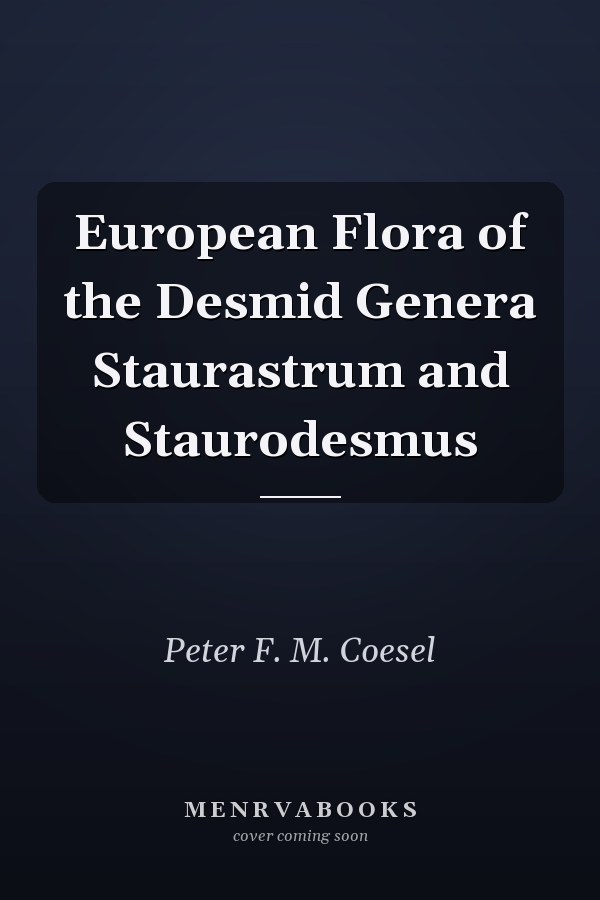 European Flora of the Desmid Genera Staurastrum and Staurodesmus