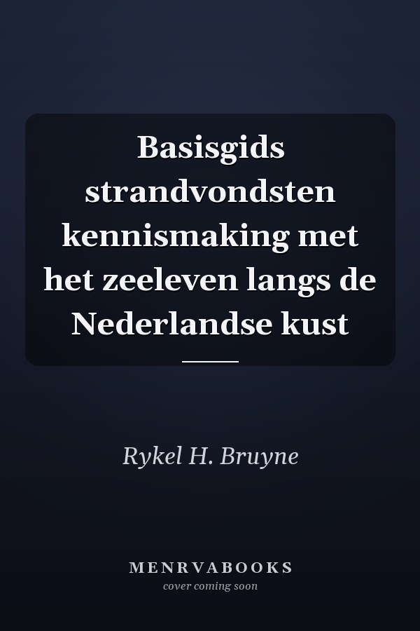 Basisgids strandvondsten kennismaking met het zeeleven langs de Nederlandse kust