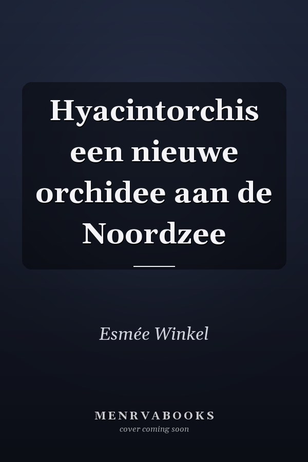 Hyacintorchis een nieuwe orchidee aan de Noordzee