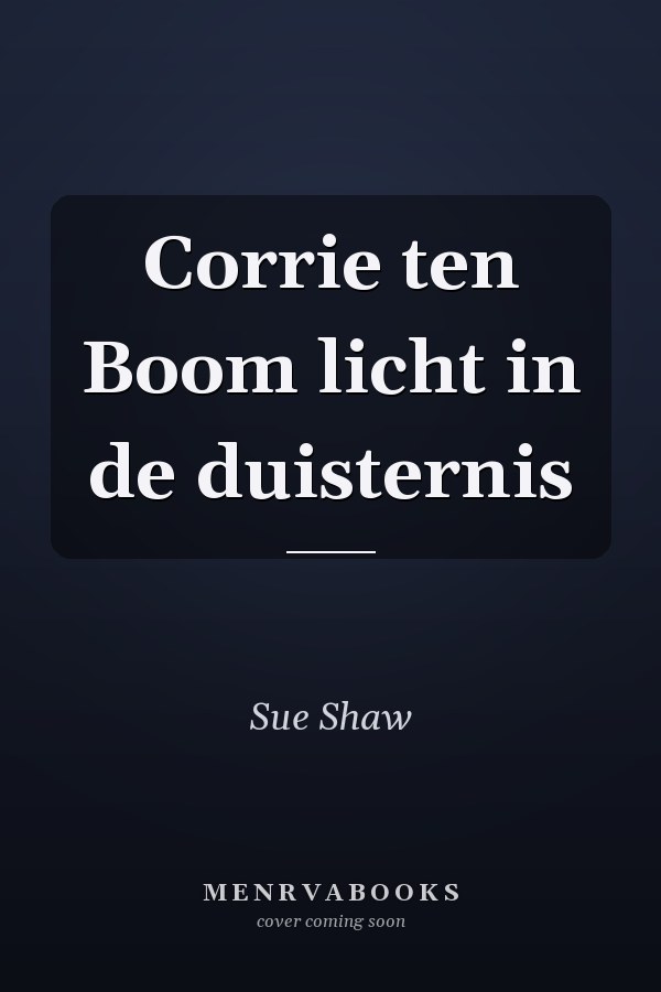 Corrie ten Boom licht in de duisternis