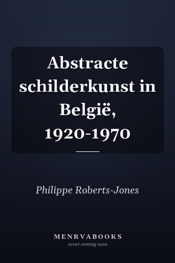 Abstracte schilderkunst in België, 1920-1970
