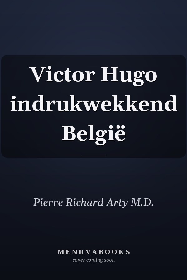 Victor Hugo indrukwekkend België