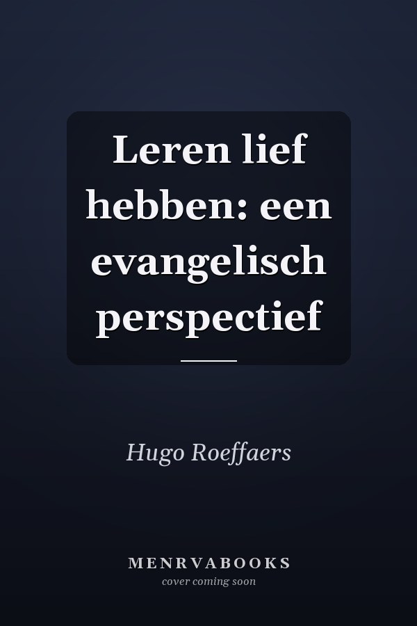 Leren lief hebben: een evangelisch perspectief