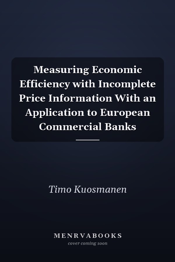 Measuring Economic Efficiency with Incomplete Price Information With an Application to European Commercial Banks