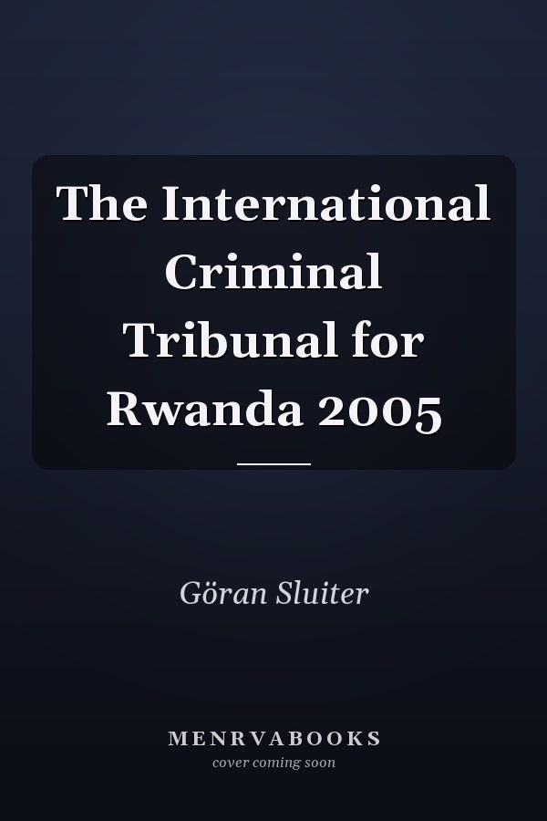 The International Criminal Tribunal for Rwanda 2005
