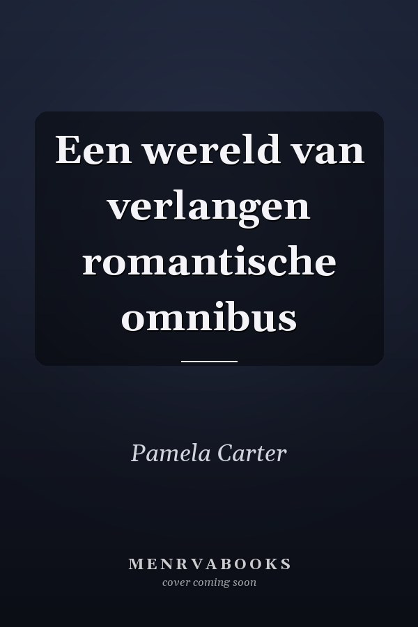 Een wereld van verlangen romantische omnibus