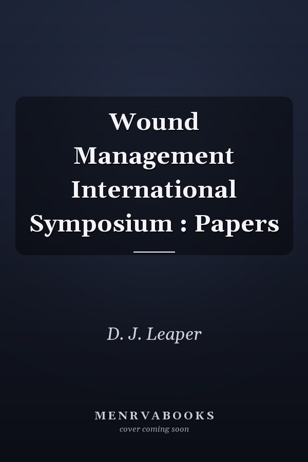 Wound Management International Symposium : Papers
