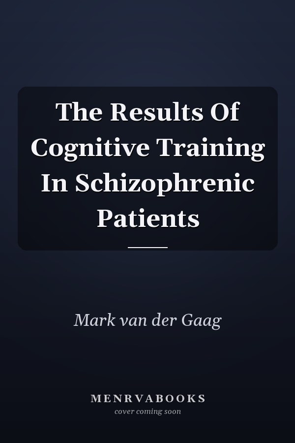 The Results Of Cognitive Training In Schizophrenic Patients